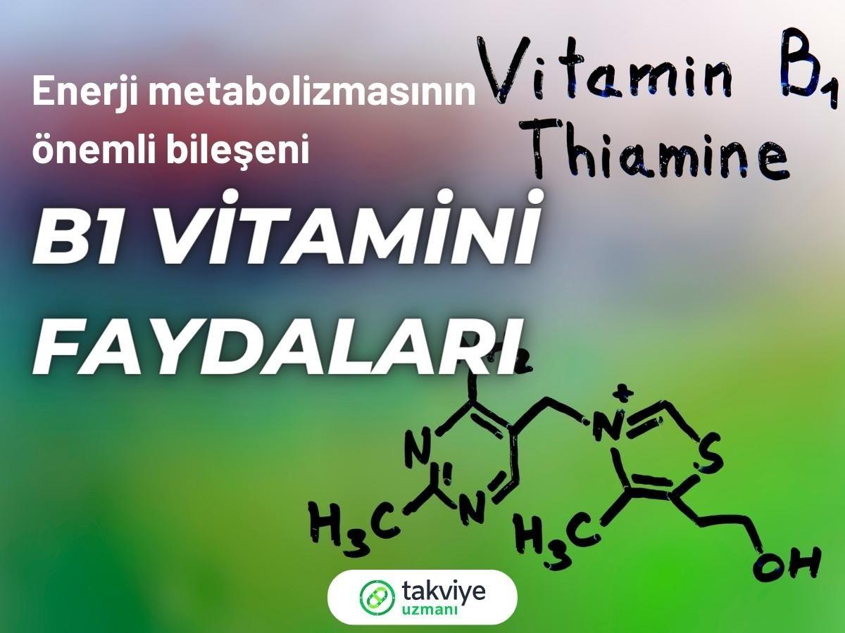 B1 Vitamini (Tiamin): Tüm faydaları